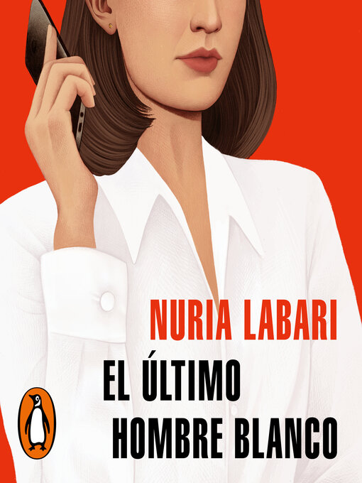 Title details for El último hombre blanco by Nuria Labari - Available